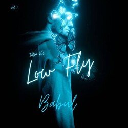 Babul - Low Fly-Kh4SYTJycGw