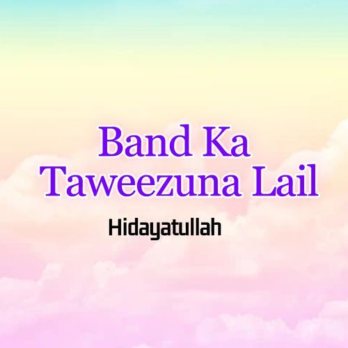 Band Ka Taweezuna Laila