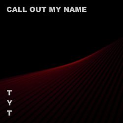 Call out My Name