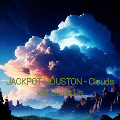 Clouds Will Guide Us