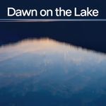 Dawn on the Lake