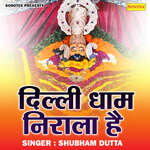 Delhi Dham Nirala Hai