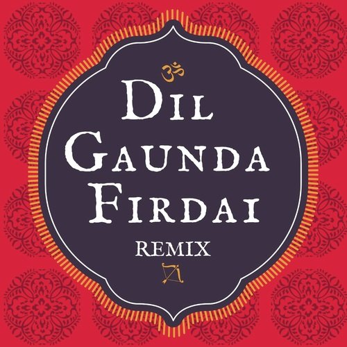 Dil Gaunda Firda (Remix)