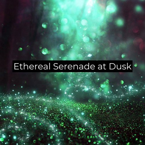 Ethereal Serenade at Dusk_poster_image