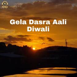 Gela Dasra Aali Diwali-N1E9ZSB5Bgs