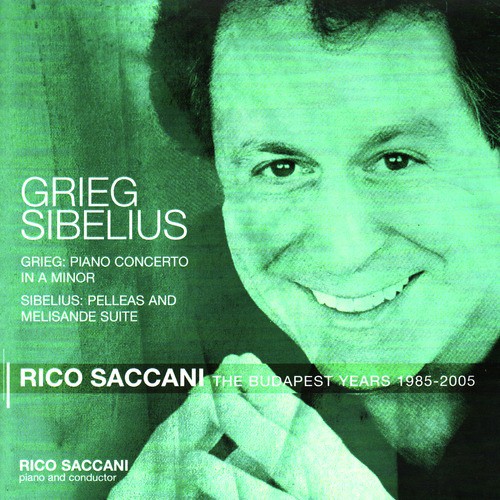 Grieg: Piano Concerto in A minor, Sibelius: Pelleas and Melisande Suite