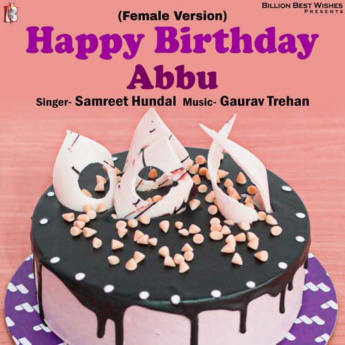 Happy Birthday Abbu (Female Version)