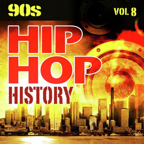 Hip Hop History Vol 8 The 90s Songs Download Free Online Songs hip-hop-history-vol-8-the-90s-songs-download-free-online-songs