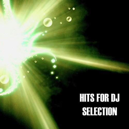 Hits for DJ Selection