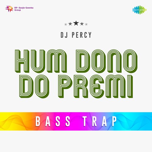 Hum Dono Do Premi Bass Trap