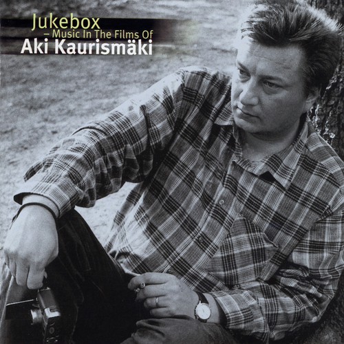 Jukebox - Music In The Films Of Aki Kaurismäki
