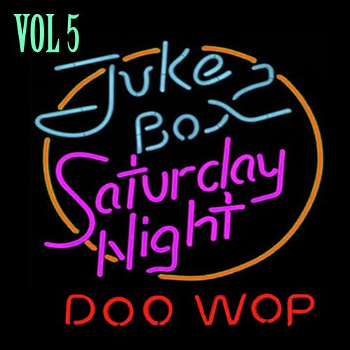 Jukebox Saturday Night Doo Wop Vol 5