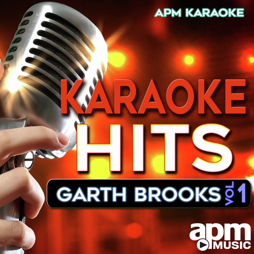 Karaoke Hits: Garth Brooks, Vol. 1