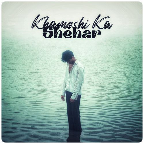 Khamoshi Ka Shehar