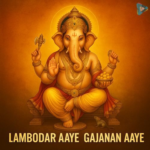 Lambodar Aaye Gajanan Aaye