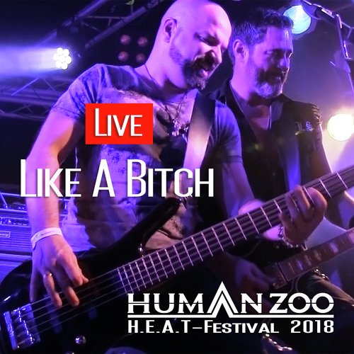 Like A Bitch (Live - H.E.A.T-Festival 2018)_poster_image