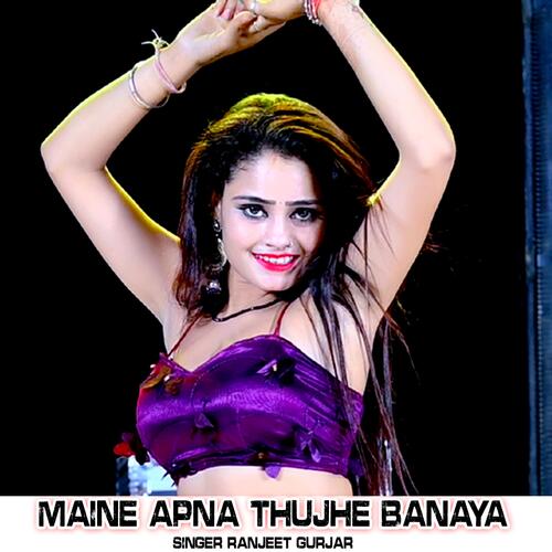 Maine Apna Tujhe Banaya