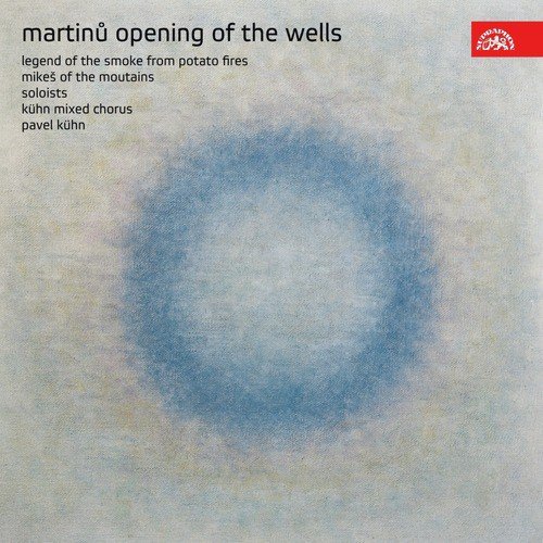 Martinu: Opening of the Wells, Legend of the Smoke, Mikes of the Moutains