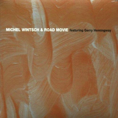 Michel Wintsch &amp; Road Movie