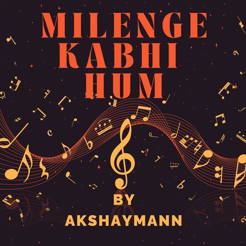 Milenge Kabhi Hum