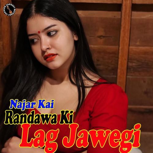 Najar Kai Randawa Ki Lag Jawegi