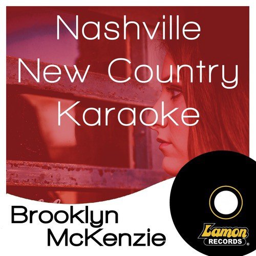 Nashville New Country Karaoke - Brooklyn Mckenzie