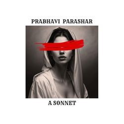 PRABHAVI PARASHAR: A SONNET-L1xdABp1ZHE