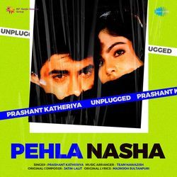 Pehla Nasha - Unplugged
