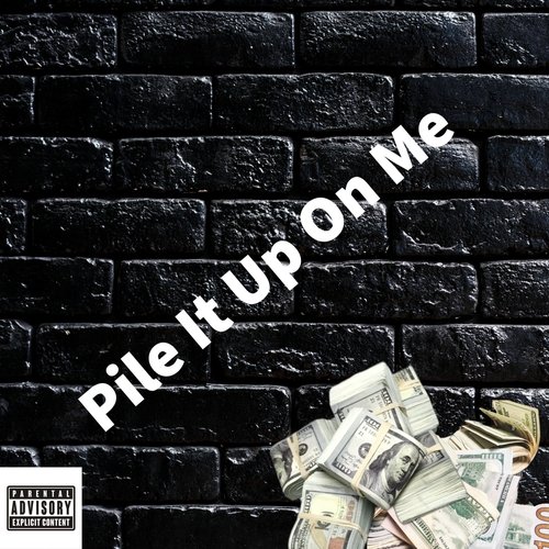 Pile It Up On Me_poster_image