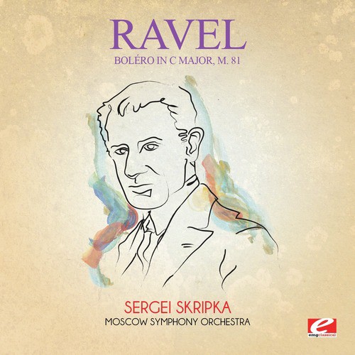 Ravel: Boléro in C Major, M. 81 (Digitally Remastered)_poster_image