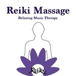 Reiki Massage - Relaxing Music Therapy to heal the Body and Mind