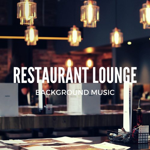 Restaurant Lounge Background Music, Vol. 10 Songs Download - Free Online  Songs @ JioSaavn