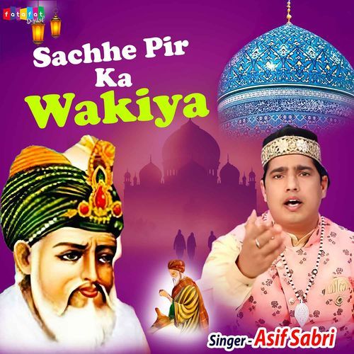 Sachhe Pir Ka Wakiya