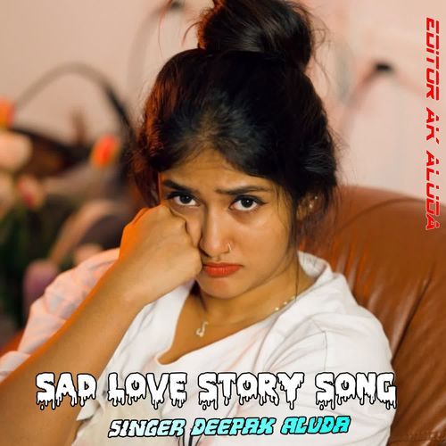 Sad Love Story Song