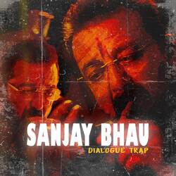 Sanjay Bhau Dialogue Trap-PTsneUIAbUk