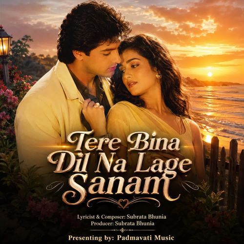 Tere Bina Dil Na Lage Sanam