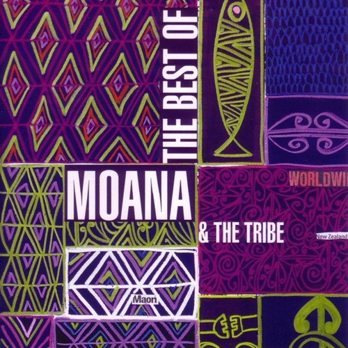 The Best Of Moana & The Tribe