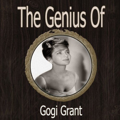 The Genius of Gogi Grant