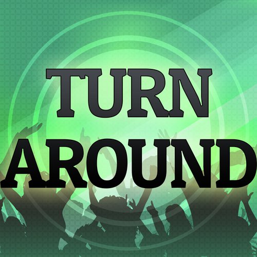 Turn Around (54321) (A Tribute to Flo Rida)