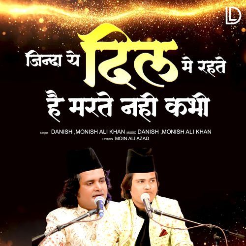 Zinda Ye Dil Me Rehte Hein Marte Nahi Kabhi