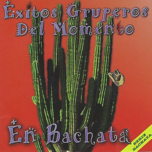 Éxitos Gruperos Del Momento En Bachata