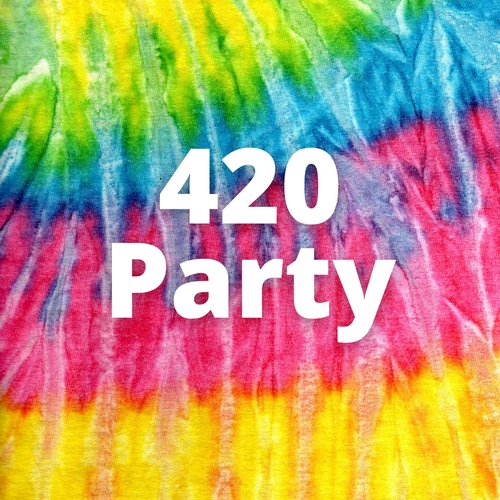 420 Party