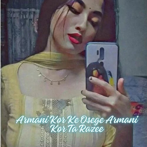 Armani Kor Ke Osege Armani Kor Ta Razee