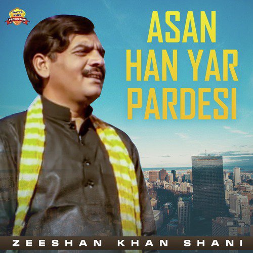 Asan Han Yar Pardesi - Single