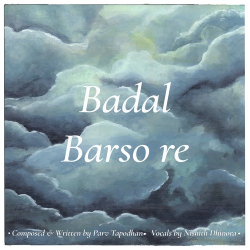 Badal Barso Re