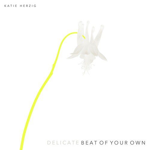 Beat of Your Own (Delicate Version)