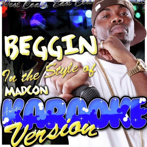 Beggin (In the Style of Madcon) [Karaoke Version]