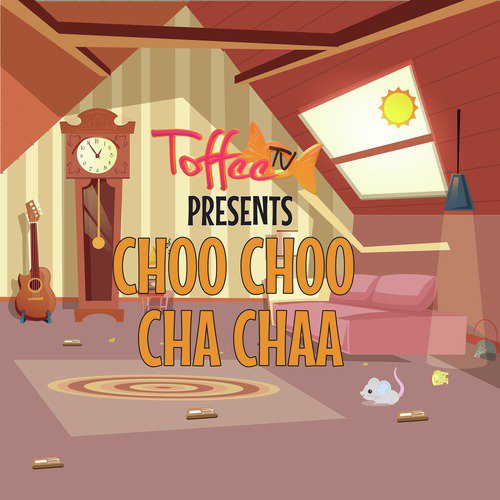 Choo Choo Cha Chaa Song Download from Choo Choo Cha Chaa