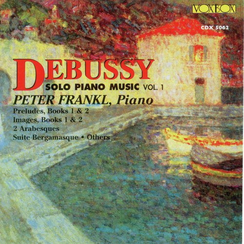 Debussy: Solo Piano Music, Vol. 1