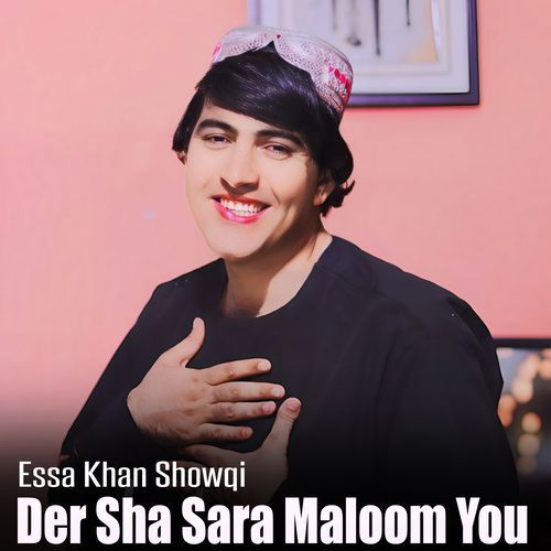 Der Sha Sara Maloom You